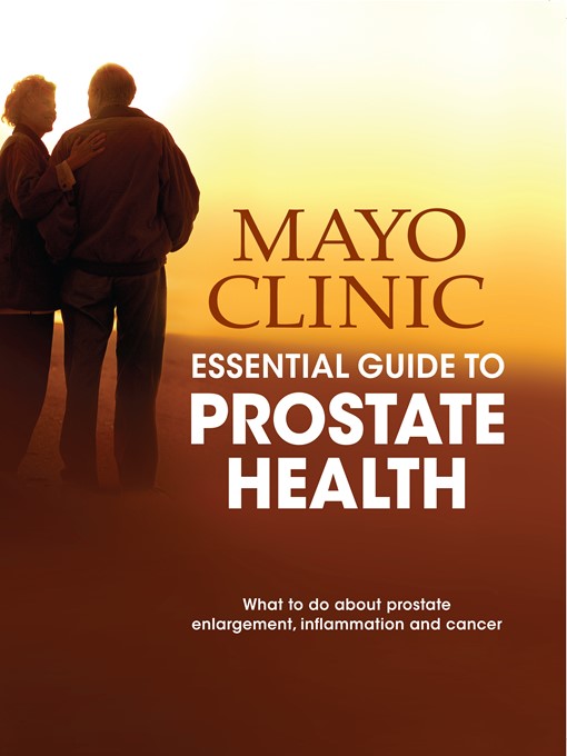 Title details for ﻿Mayo Clinic Essential Guide to Prostate Health by Mayo Clinic - Available